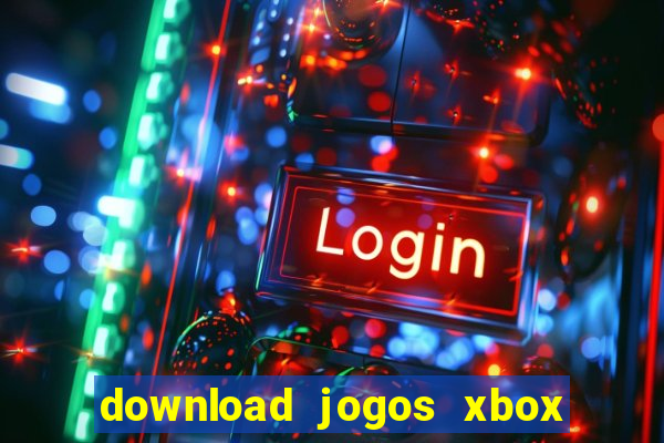 download jogos xbox 360 xex